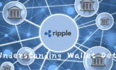 Ethereum Wallet Valuation: Understanding Wallet Details and